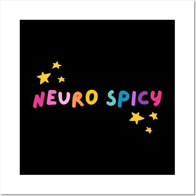 Neurospicy Wall Art by applebubble